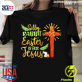 Silly Rabbit Easter Is For Jesus Family Day - Adult & Kids T-Shirts, Sweatshirts & Hoodies apparel design preview 1