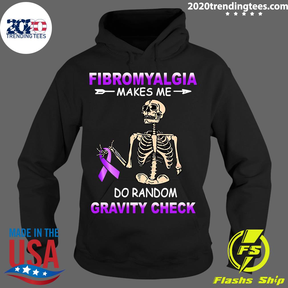 Skeleton Fibromyalgia Makes Me Do Random Gravity - Adult & Kids T-Shirts, Sweatshirts & Hoodies apparel design preview 2