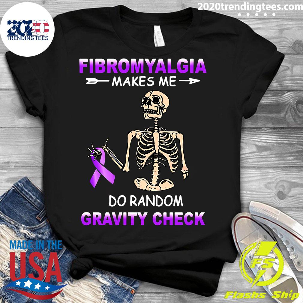 Skeleton Fibromyalgia Makes Me Do Random Gravity - Adult & Kids T-Shirts, Sweatshirts & Hoodies apparel design preview 3