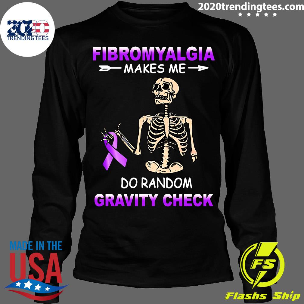 Skeleton Fibromyalgia Makes Me Do Random Gravity - Adult & Kids T-Shirts, Sweatshirts & Hoodies apparel design preview 4