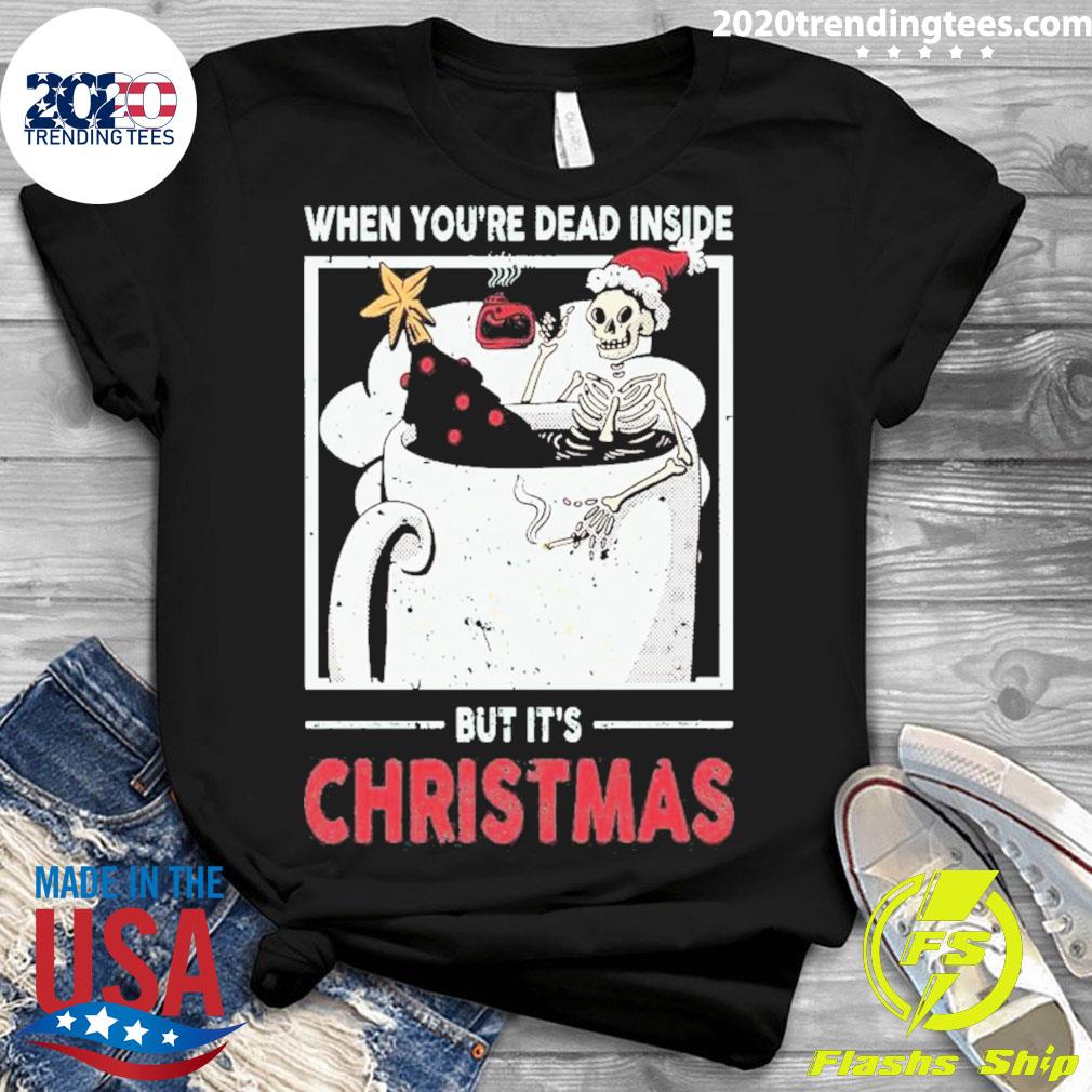 Skeleton When You're Dead Inside But It's Dying For - Adult & Kids T-Shirts, Sweatshirts & Hoodies apparel design preview 3