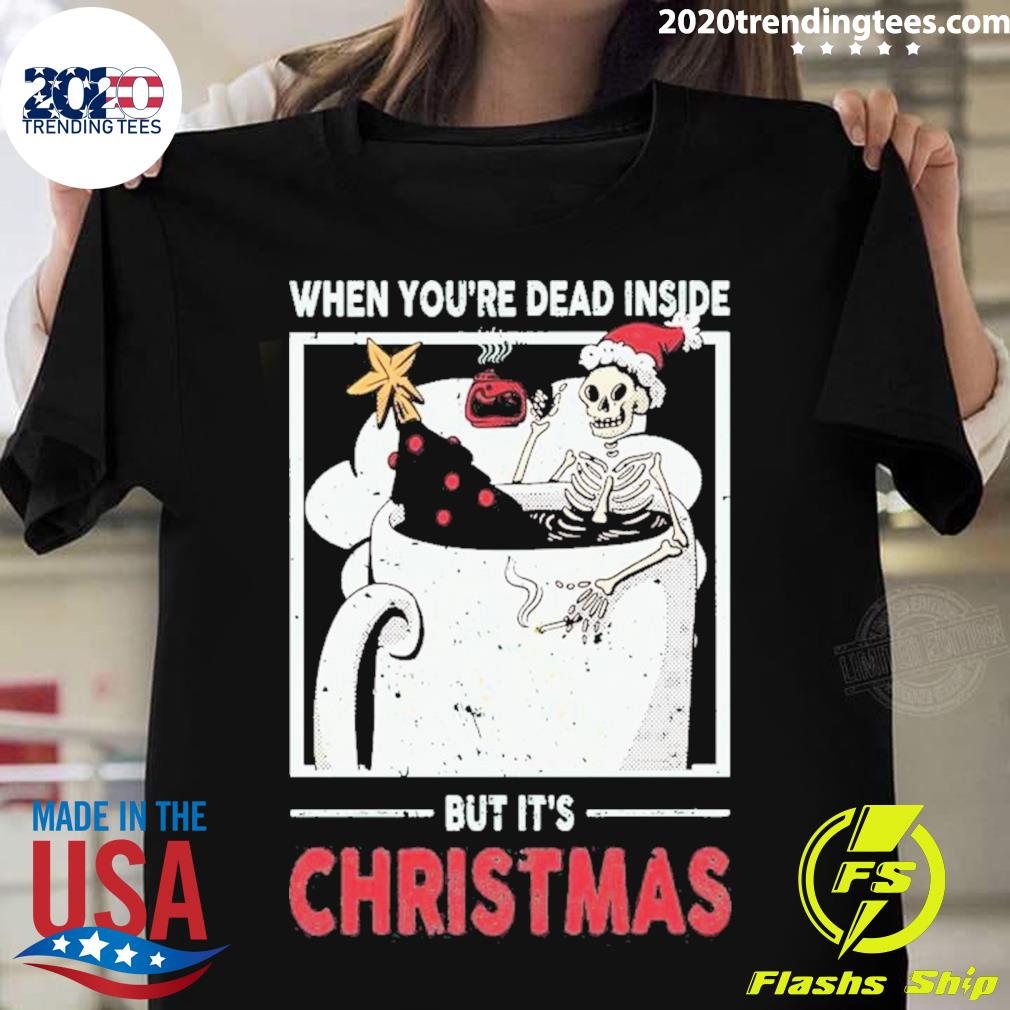 Skeleton When You're Dead Inside But It's Dying For - Adult & Kids T-Shirts, Sweatshirts & Hoodies apparel design preview 1
