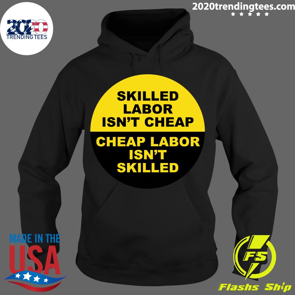 Skilled Labor Isn't Cheap - Adult & Kids T-Shirts, Sweatshirts & Hoodies apparel design preview 2