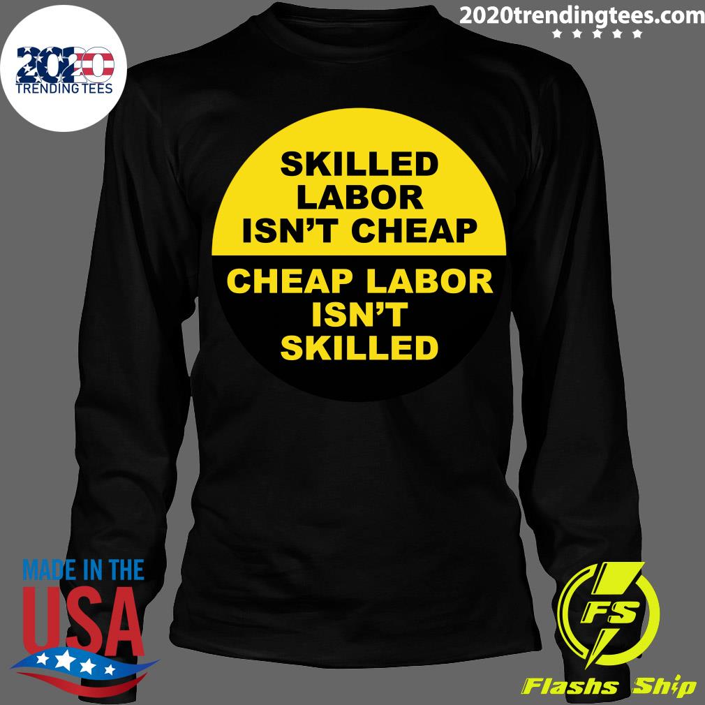 Skilled Labor Isn't Cheap - Adult & Kids T-Shirts, Sweatshirts & Hoodies apparel design preview 4