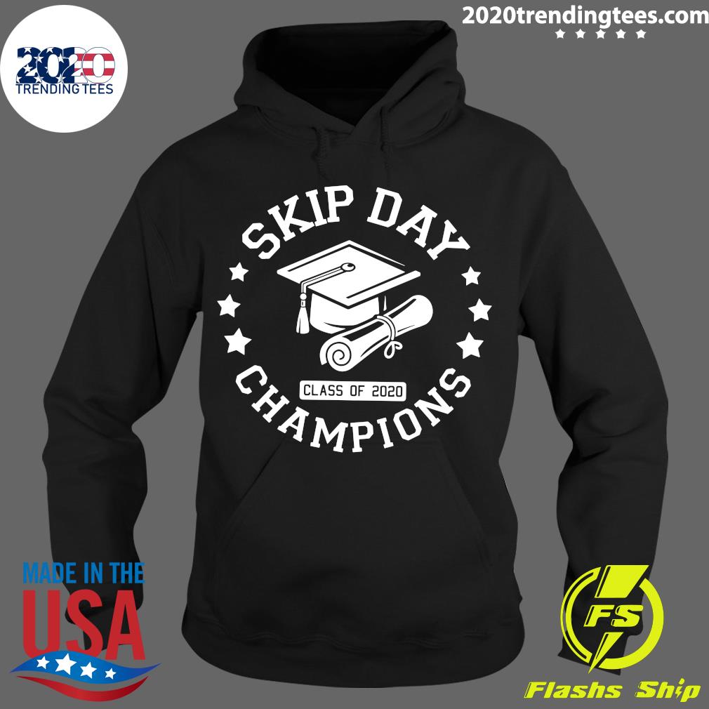 Skip Day Class Of 2020 Champions - Adult & Kids T-Shirts, Sweatshirts & Hoodies apparel design preview 2