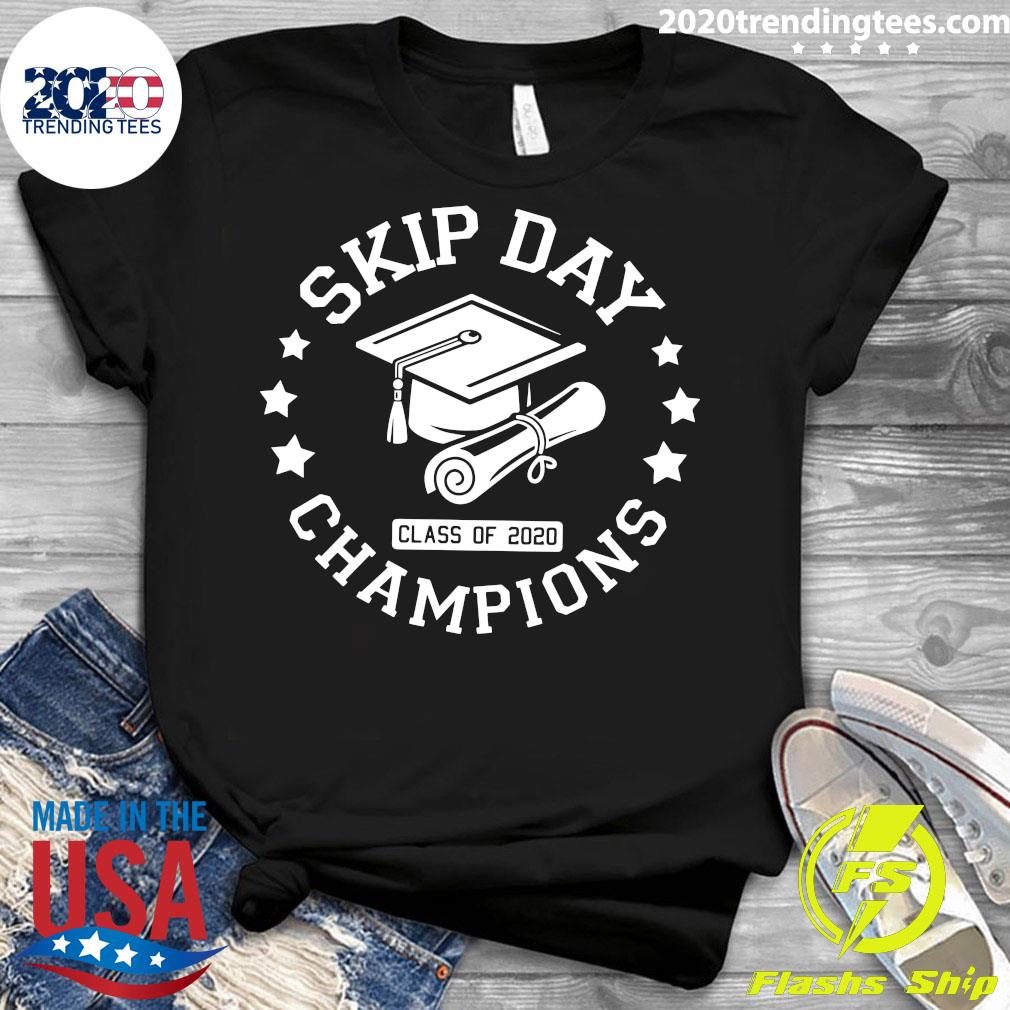 Skip Day Class Of 2020 Champions - Adult & Kids T-Shirts, Sweatshirts & Hoodies apparel design preview 3