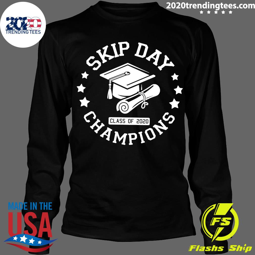 Skip Day Class Of 2020 Champions - Adult & Kids T-Shirts, Sweatshirts & Hoodies apparel design preview 4