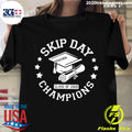 Skip Day Class Of 2020 Champions - Adult & Kids T-Shirts, Sweatshirts & Hoodies apparel design preview 1