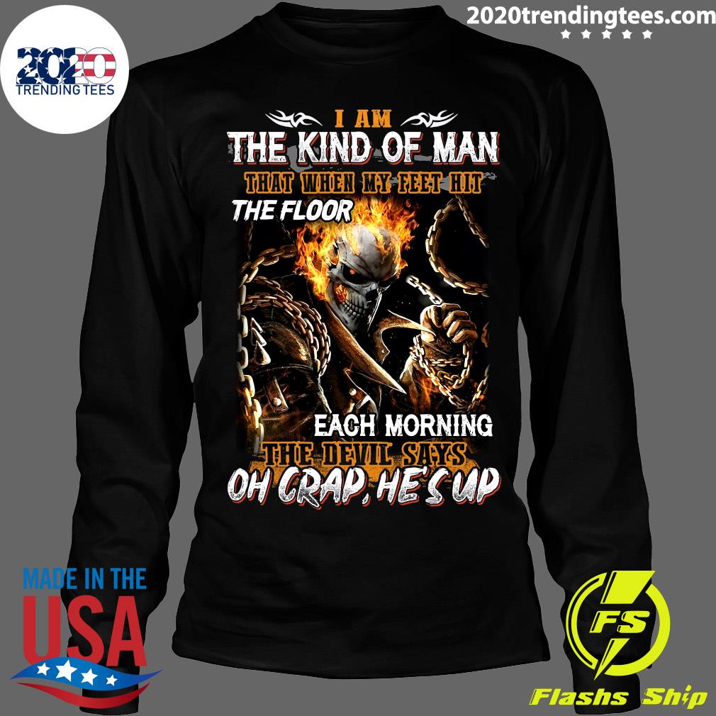 Skull I Am The Kind Of Man That When My Feet Hit - Adult & Kids T-Shirts, Sweatshirts & Hoodies apparel design preview 4