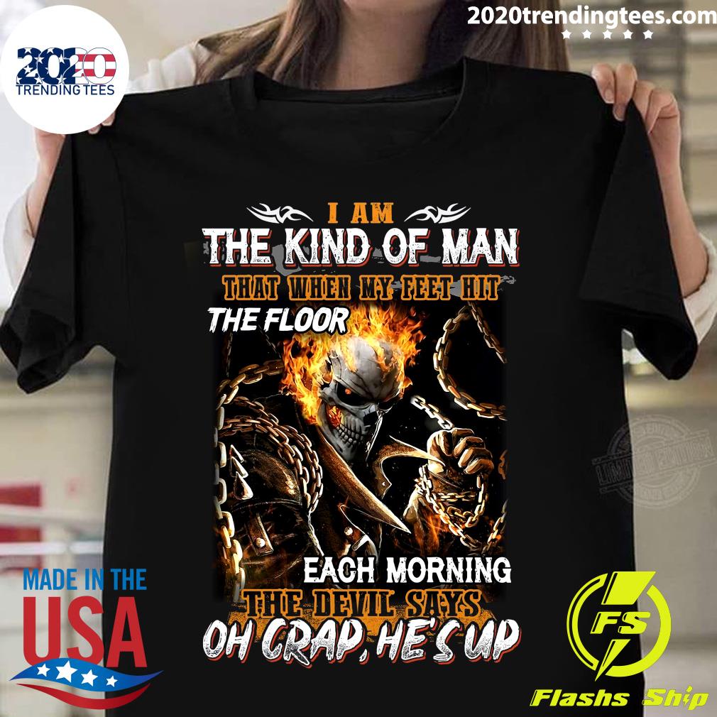 Skull I Am The Kind Of Man That When My Feet Hit - Adult & Kids T-Shirts, Sweatshirts & Hoodies apparel design preview 1