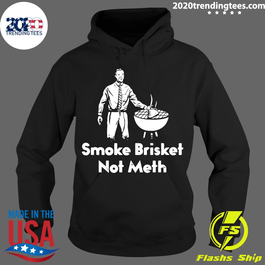 Smoke Brisket Not Meth - Adult & Kids T-Shirts, Sweatshirts & Hoodies apparel design preview 2