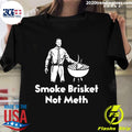 Smoke Brisket Not Meth - Adult & Kids T-Shirts, Sweatshirts & Hoodies apparel design preview 1