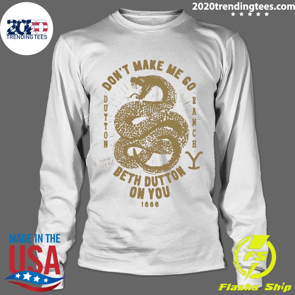 Snake Don't Make Me Go Beth Dutton On You 1886 - Adult & Kids T-Shirts, Sweatshirts & Hoodies apparel design preview 4