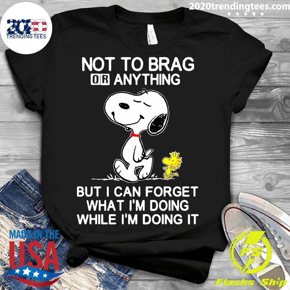 Snoopy And Woodstock Not To Brag Or Anything But I - Adult & Kids T-Shirts, Sweatshirts & Hoodies apparel design preview 3