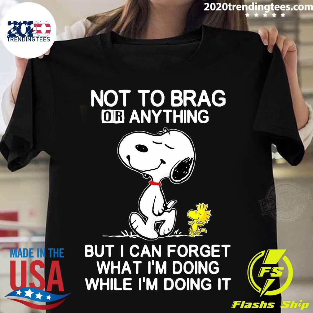 Snoopy And Woodstock Not To Brag Or Anything But I - Adult & Kids T-Shirts, Sweatshirts & Hoodies apparel design preview 1