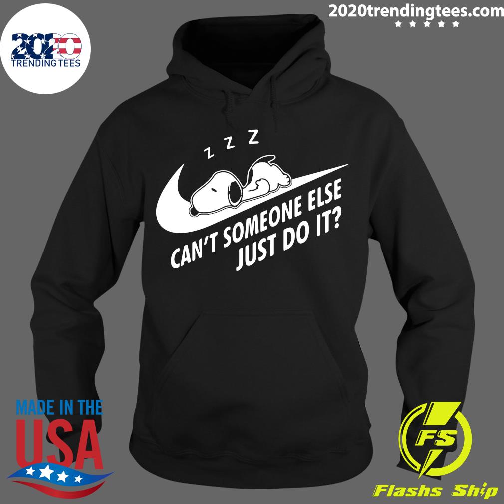Snoopy Can't Someone Else Just Do It - Adult & Kids T-Shirts, Sweatshirts & Hoodies apparel design preview 2