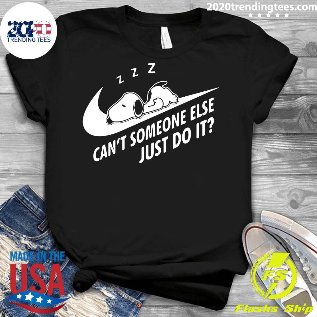 Snoopy Can't Someone Else Just Do It - Adult & Kids T-Shirts, Sweatshirts & Hoodies apparel design preview 3