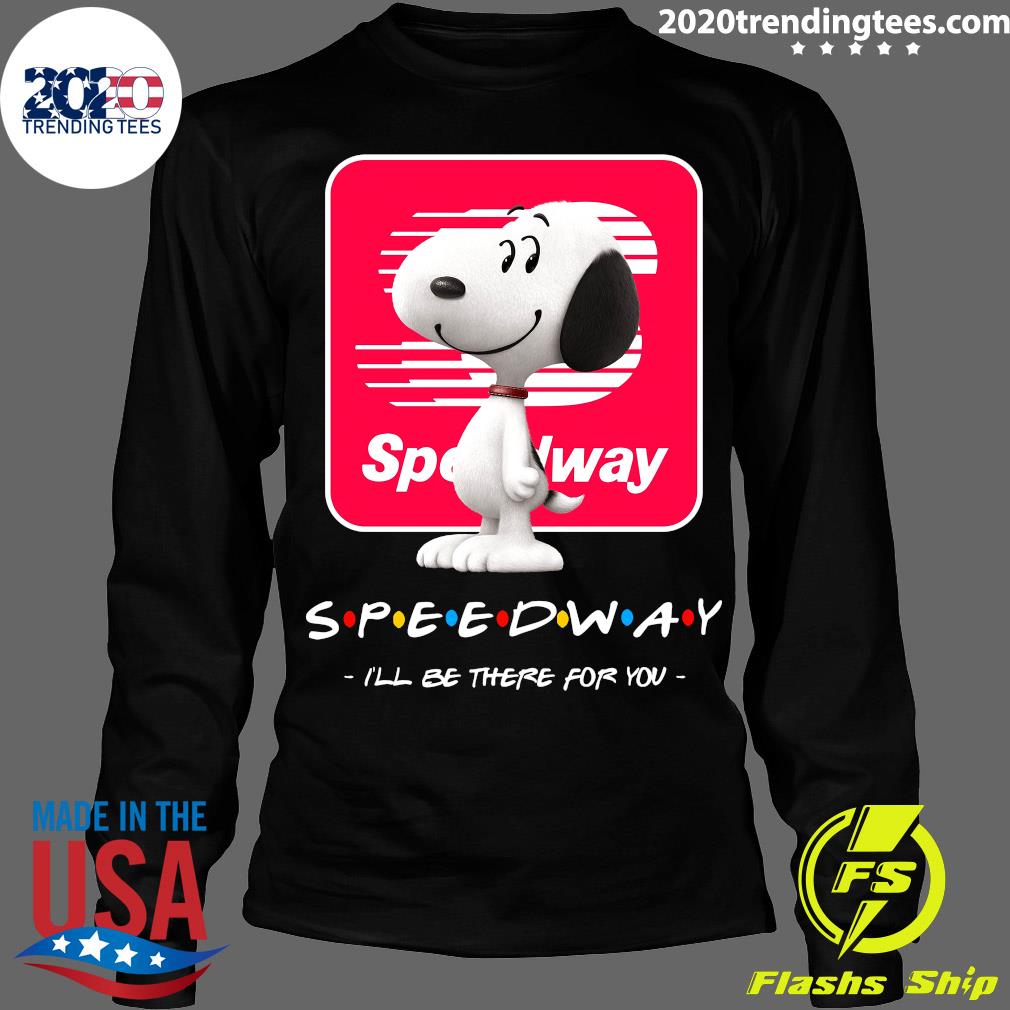 Snoopy Speedway I'll Be There For You - Adult & Kids T-Shirts, Sweatshirts & Hoodies apparel design preview 4