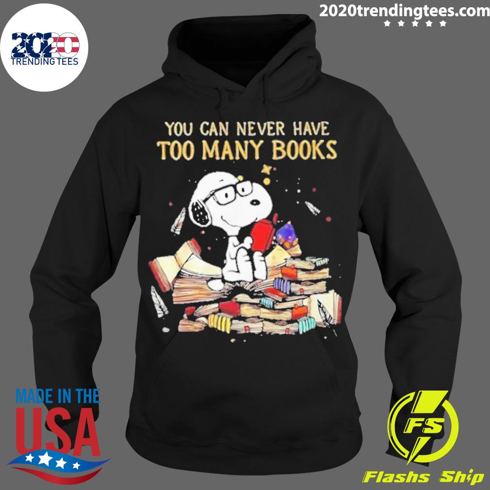 Snoopy You Can Never Have Too Many Books - Adult & Kids T-Shirts, Sweatshirts & Hoodies apparel design preview 2