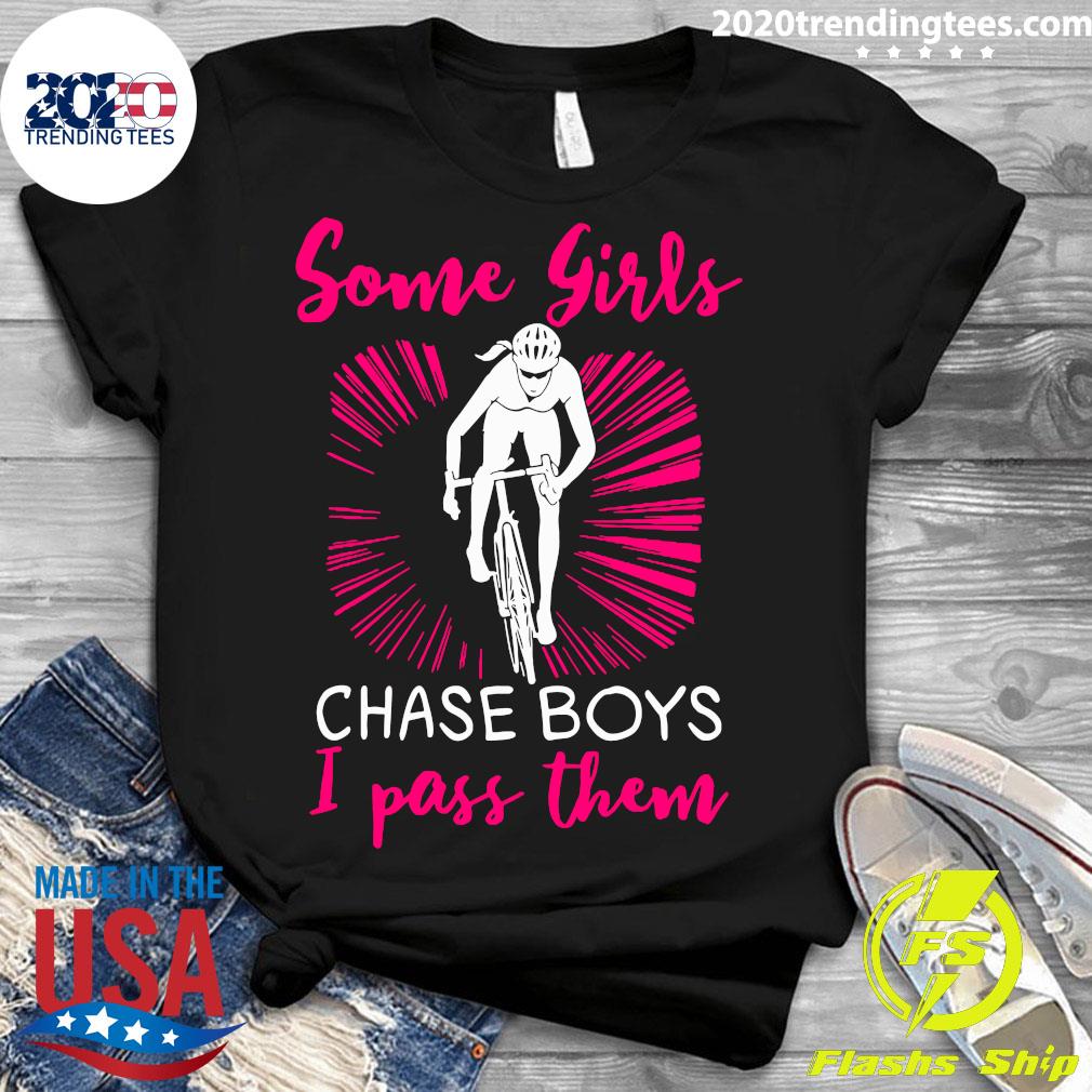 Some Girls Chase Boys I Pass Them - Adult & Kids T-Shirts, Sweatshirts & Hoodies apparel design preview 3