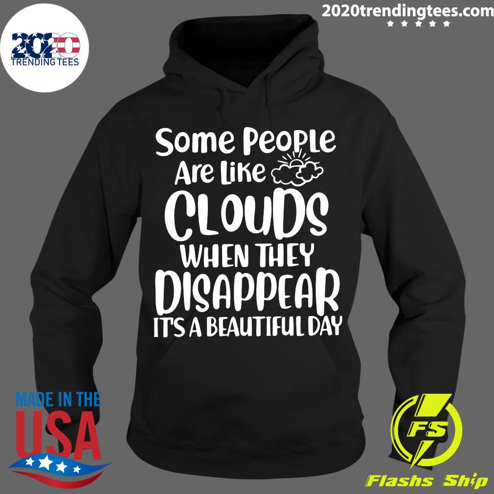 Some People Are Like Clouds When They Disappear It's - Adult & Kids T-Shirts, Sweatshirts & Hoodies apparel design preview 2