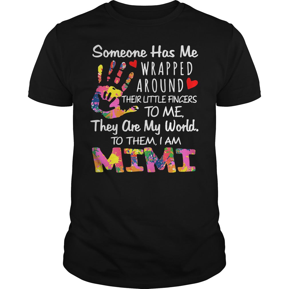 Someone Has Me Mimi Wrapped Around Their Little - Adult & Kids T-Shirts, Sweatshirts & Hoodies apparel design preview 1