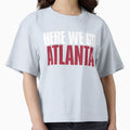 Here We Go Atlanta Sports Fan T-Shirt - Graphic Print Unisex - T-Shirt, Sweatshirt, Hoodie