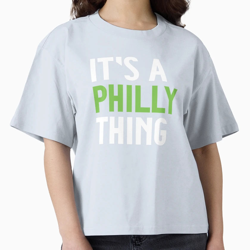 Its Philly Thing T-Shirt - Graphic Print Unisex - T-Shirt, Sweatshirt, Hoodie