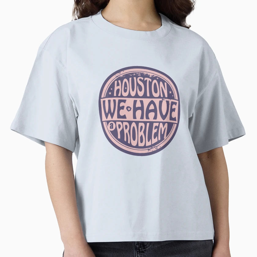 Houston We Have Problem T-Shirt - Novelty Apparel Men Women - T-Shirt, Sweatshirt, Hoodie