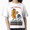 Hey Chicago What Do You Say T-Shirt - Fun Novelty Design Unisex - T-Shirt, Sweatshirt, Hoodie