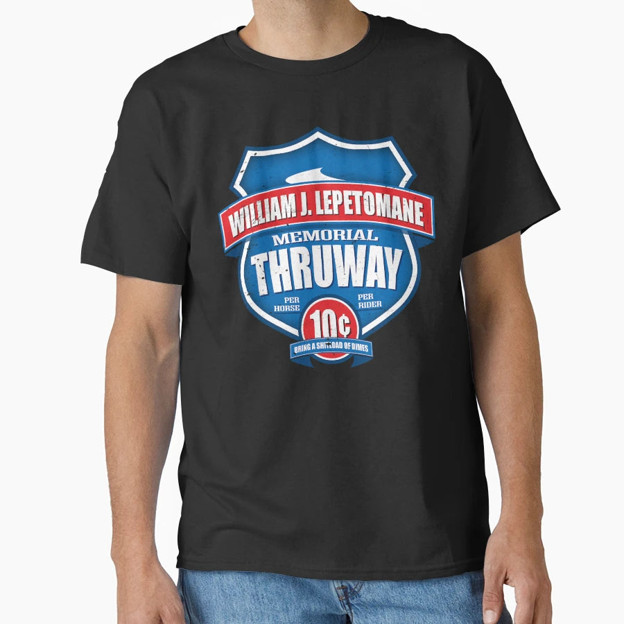William J Lepetomane Memorial Thruway T-Shirt - Streetwear Style Unisex - T-Shirt, Sweatshirt, Hoodie