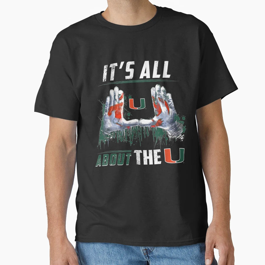 Miami Hurricanes All About U T-Shirt - Trendy Graphic for Adults - T-Shirt, Sweatshirt, Hoodie
