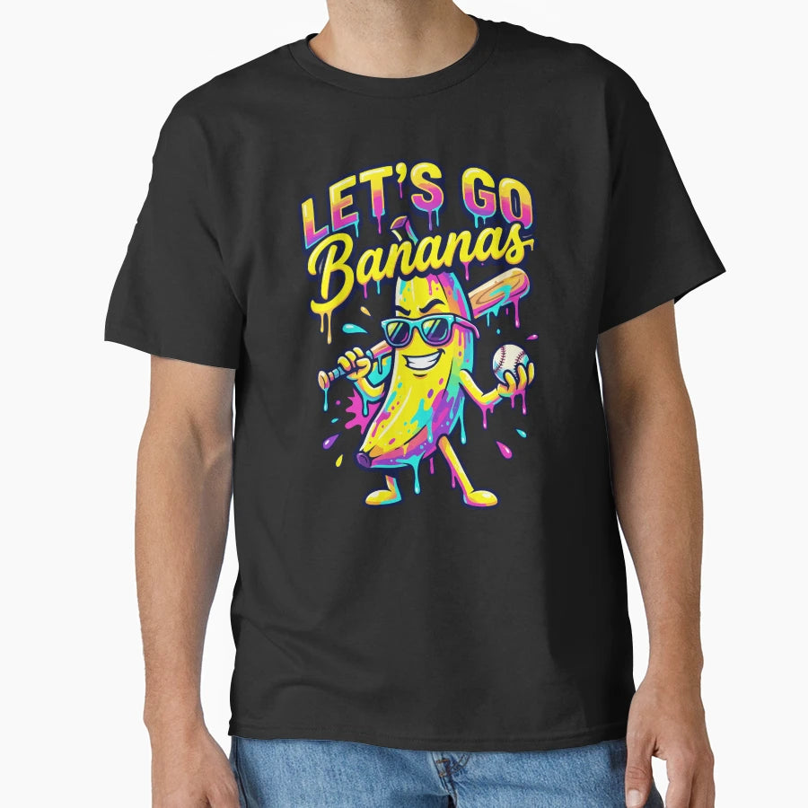 Lets Go Bananas Funny Baseball T-Shirt - Streetwear Style Unisex - T-Shirt, Sweatshirt, Hoodie
