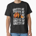 Gritty Af Made Philadelphia Fans Art T-Shirt - Fun Novelty Design Unisex - T-Shirt, Sweatshirt, Hoodie