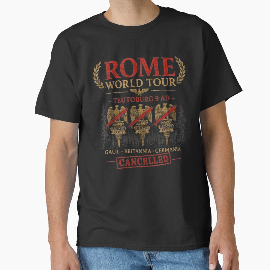 Rome World Tour Teutoburg 9 Ad T-Shirt - Casual Everyday Wear Men Women - T-Shirt, Sweatshirt, Hoodie