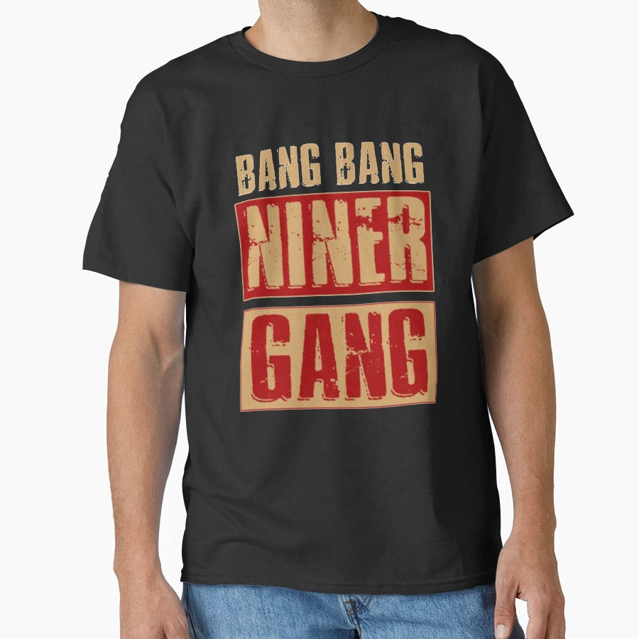 Bang Bang Niner Gang Football T-Shirt - Graphic Print for Adults - T-Shirt, Sweatshirt, Hoodie