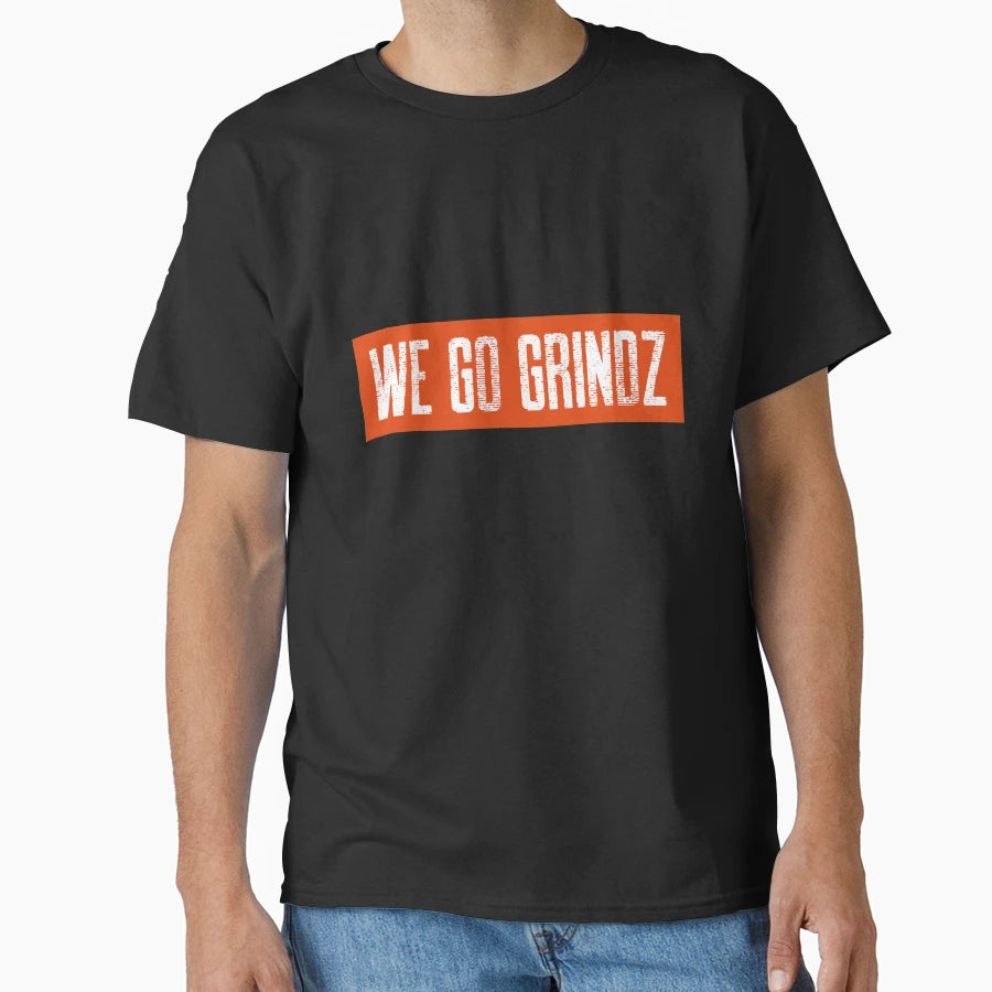 We Go Grindz T-Shirt - Aesthetic Graphic for Adults - T-Shirt, Sweatshirt, Hoodie