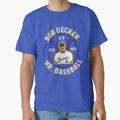 Bob Uecker T-Shirt - Streetwear Style Unisex - T-Shirt, Sweatshirt, Hoodie