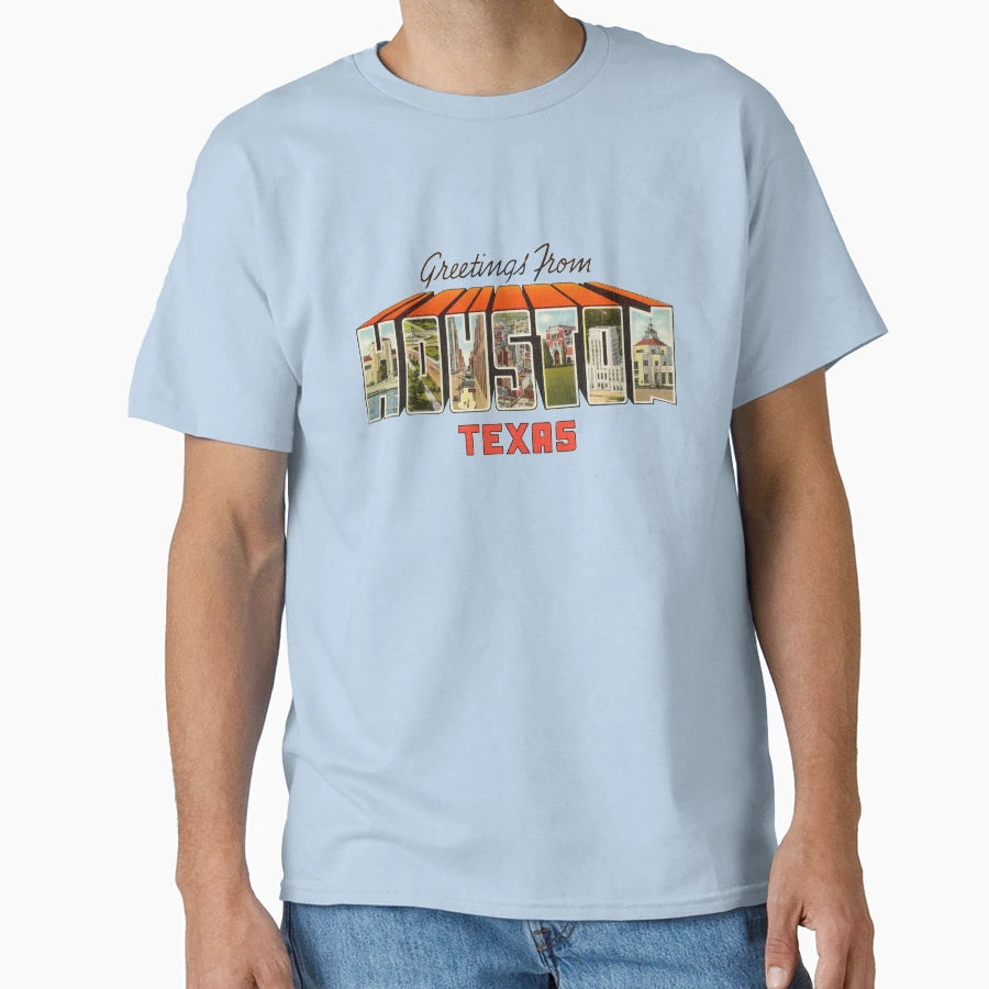Greetings From Houston Texas 1 T-Shirt - Graphic Print Men Women - T-Shirt, Sweatshirt, Hoodie