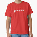 Go Cards T-Shirt - Casual Everyday Wear Unisex - T-Shirt, Sweatshirt, Hoodie