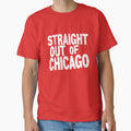Made Chicago T-Shirt - Fun Novelty Design Men Women - T-Shirt, Sweatshirt, Hoodie