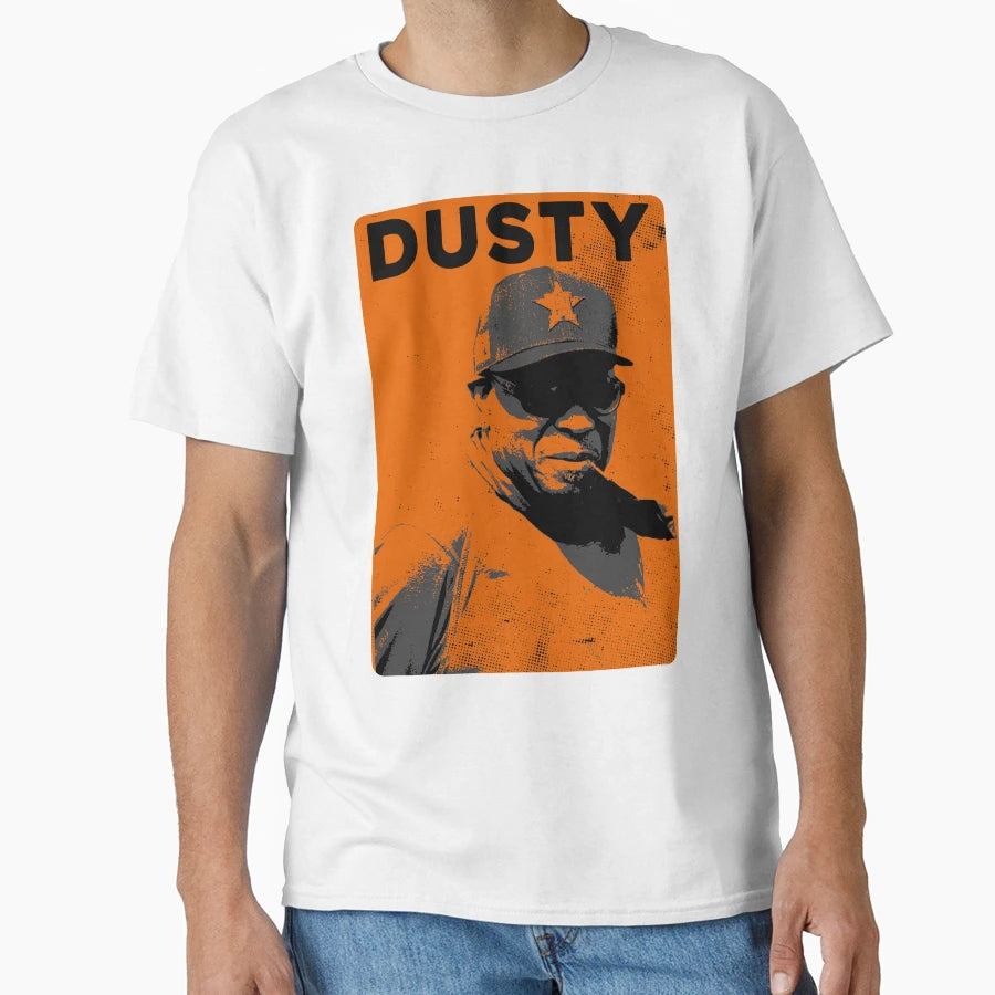 Dusty Baker T-Shirt - Unique Graphic Unisex - T-Shirt, Sweatshirt, Hoodie