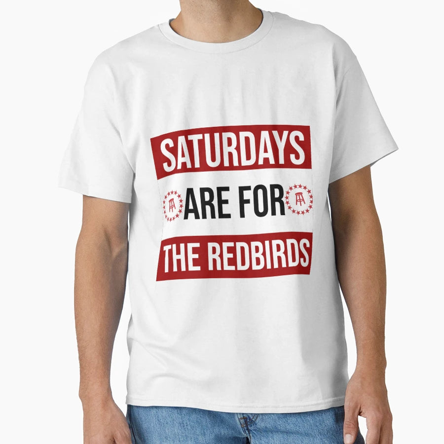 Saturdays Are Redbirds Illinois State T-Shirt - Unique Graphic Men Women - T-Shirt, Sweatshirt, Hoodie