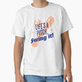 Lifes Pitch Swing It T-Shirt - Streetwear Style for Adults - T-Shirt, Sweatshirt, Hoodie