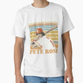 Pete Rose T-Shirt - Unique Graphic Men Women - T-Shirt, Sweatshirt, Hoodie