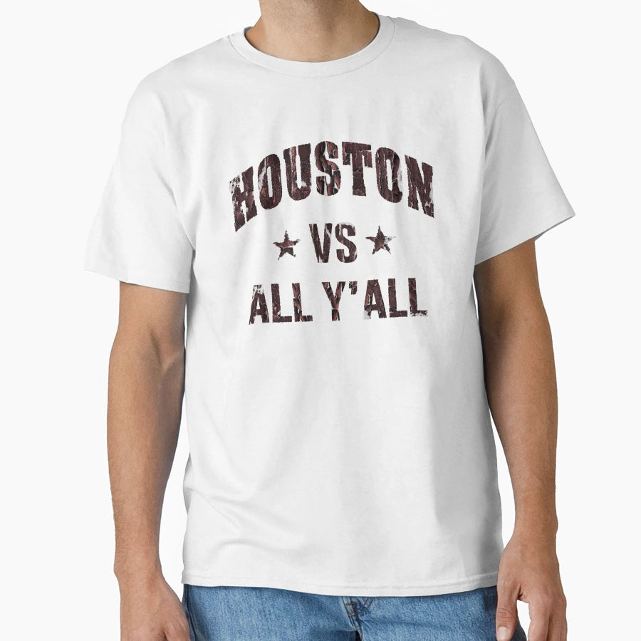 Houston Vs All Yall T-Shirt - Graphic Print Men Women - T-Shirt, Sweatshirt, Hoodie