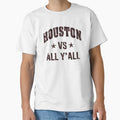 Houston Vs All Yall T-Shirt - Graphic Print Men Women - T-Shirt, Sweatshirt, Hoodie