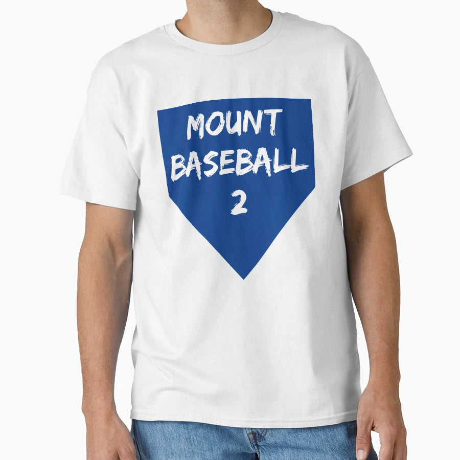 Mount Baseball 2 T-Shirt - Casual Everyday Wear Men Women - T-Shirt, Sweatshirt, Hoodie