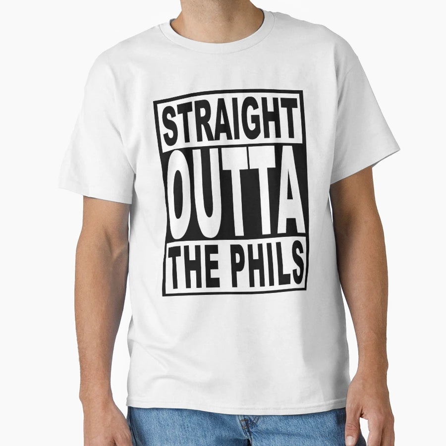 Straight Outta Phils T-Shirt - Fun Novelty Design Unisex - T-Shirt, Sweatshirt, Hoodie
