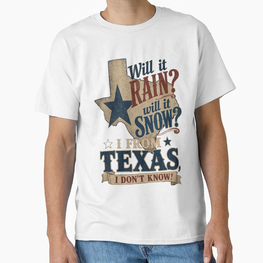 Texasweatherhumor Rusticwesternstyle T-Shirt - Trendy Graphic for Adults - T-Shirt, Sweatshirt, Hoodie